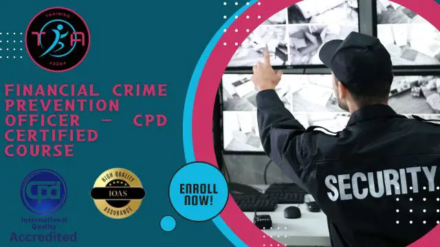 Financial Crime Prevention Officer - CPD Certified Course