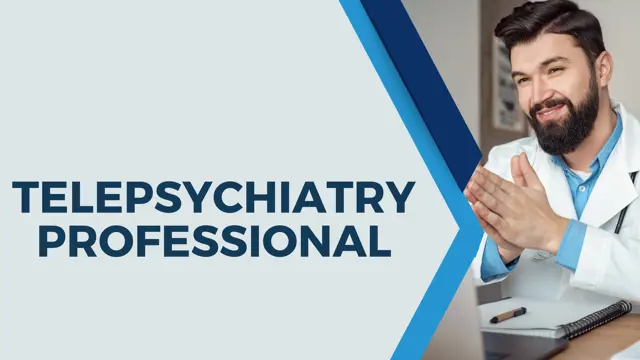 Level 3 Advance Diploma in Telepsychiatry Professional - CPD Endorse