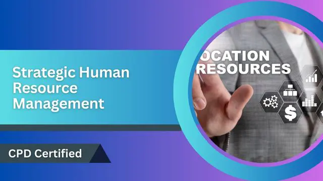 Strategic Human Resource Management