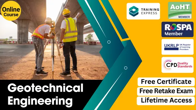 Level 3 Diploma in Geotechnical Engineering - CPD Certified