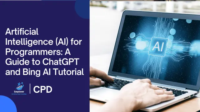 Artificial Intelligence (AI) for Programmers: A Guide to ChatGPT and Bing AI Tutorial