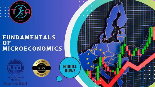 Fundamentals of Microeconomics CPD Certified Diploma