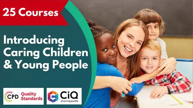 Diploma in Introducing Caring Children & Young People - CPD Accredited