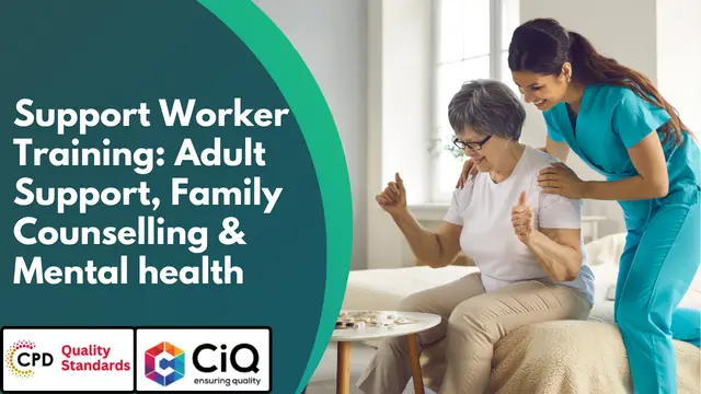 Support Worker Training: Adult Support, Family Counselling & Mental Health 