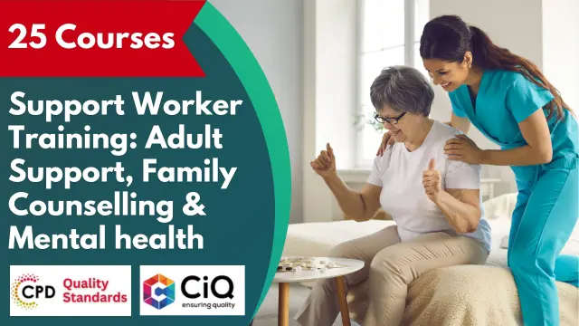 Support Worker Training: Adult Support, Family Counselling & Mental health 