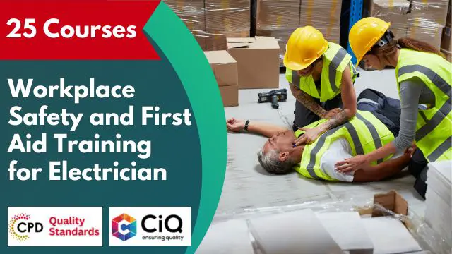 Diploma in Workplace Safety and First Aid Training for Electrician - CPD Accredited