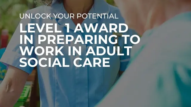 Level 1 Award in Preparing to Work in Adult Social Care