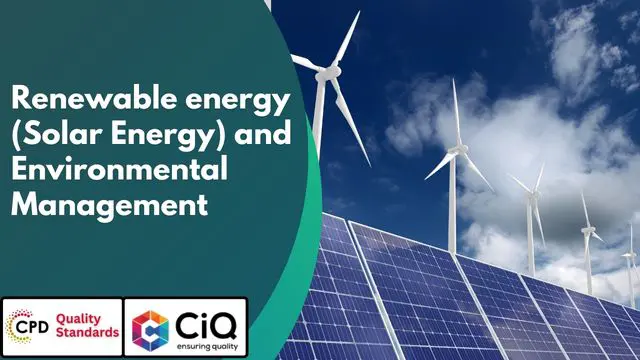 Diploma in Renewable energy (Solar Energy) and Environmental Management - CPD Accredited