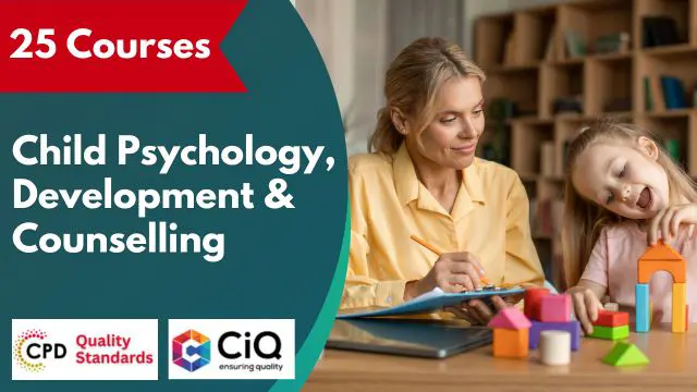 Diploma in Child Psychology, Development & Counselling - CPD Accredited