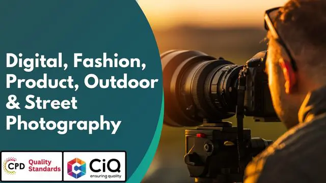 Advanced Diploma in Photography: Digital, Fashion, Product, Outdoor & Street Photography