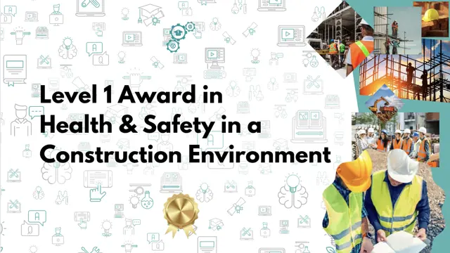 Level 1 Award in Health and Safety in a Construction Environment