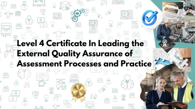 Level 4 Certificate in Leading the External Quality Assurance