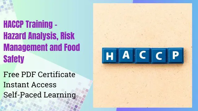 HACCP Training - Hazard Analysis, Risk Management and Food Safety