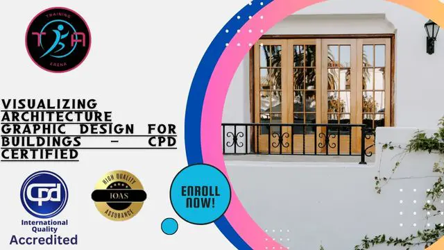 Visualizing Architecture Graphic Design for Buildings - CPD Certified