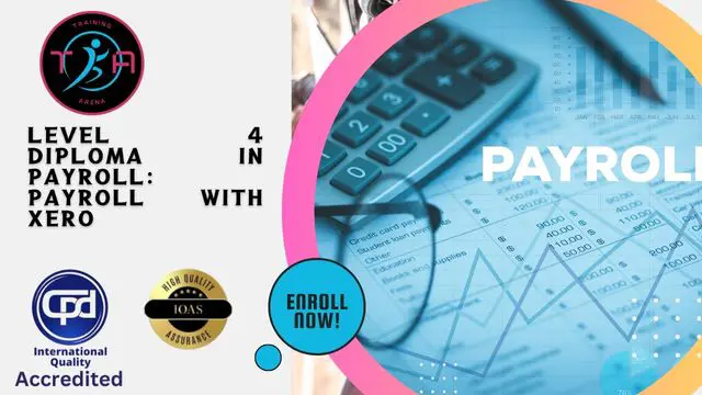 Level 4 Diploma in Payroll: Payroll with Xero