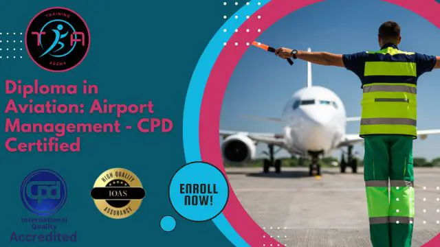 Diploma in Aviation: Airport Management - CPD Certified