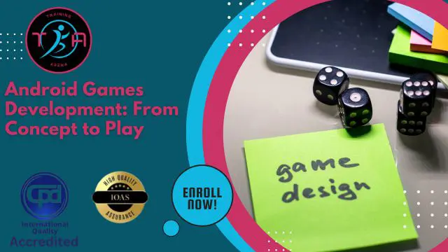 Android Games Development: From Concept to Play