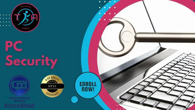 PC Security – Online CPD Certified Training Course