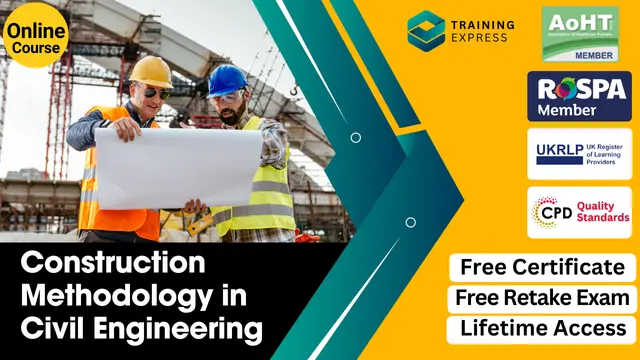 Construction Methodology in Civil Engineering - CPD Certified