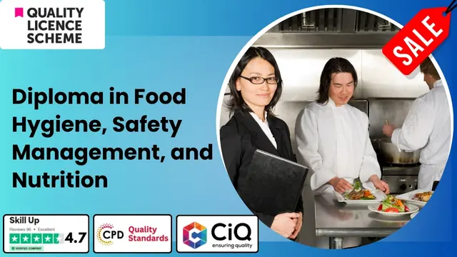 Level 4 & 5 Diploma in Food Hygiene, Safety Management, and Nutrition - QLS Endorsed