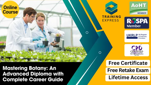 Mastering Botany: An Advanced Diploma with Complete Career Guide