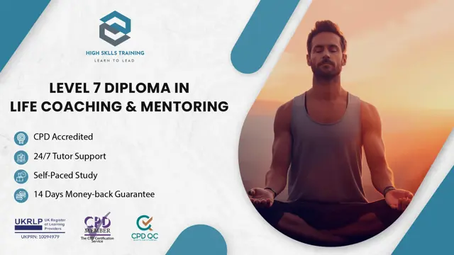 Level 7 Advanced Accredited Diploma of Life Coaching & Mentoring (Online)