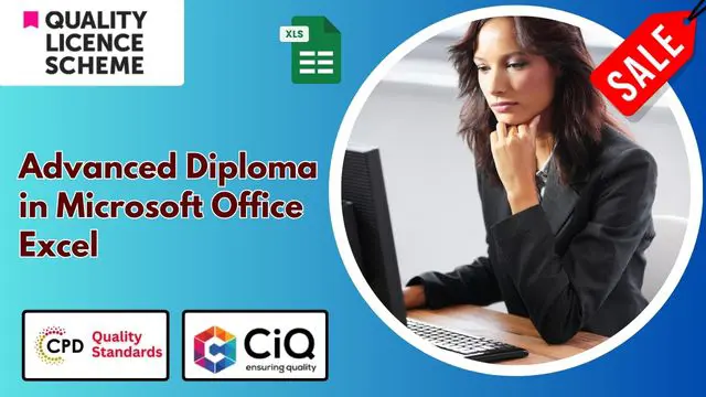 Level 4 & 7 Advanced Diploma in Microsoft Office Excel - QLS Endorsed