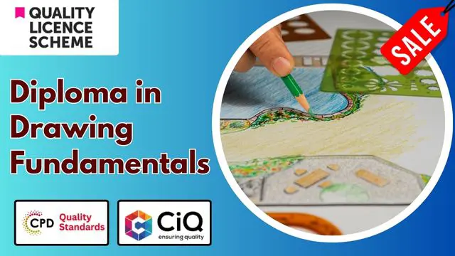 Level 5,6,7 Diploma in Drawing Fundamentals - QLS Endorsed