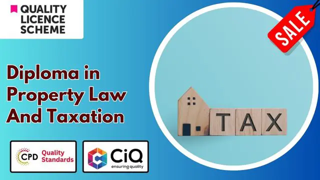 Level 3,5,7 Diploma in Property Law And Taxation - QLS Endorsed