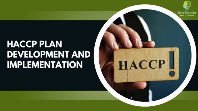 HACCP Plan Development and Implementation