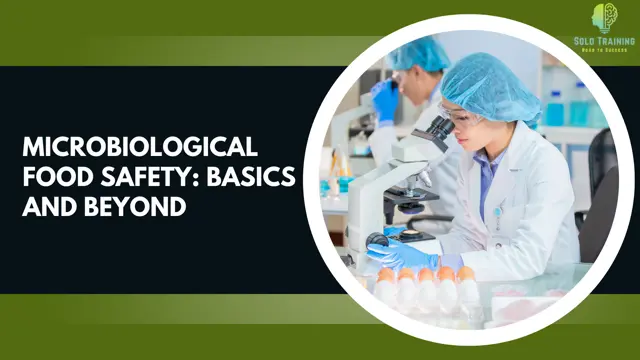 Microbiological Food Safety: Basics and Beyond