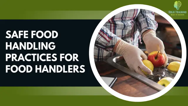 Safe Food Handling Practices for Food Handlers