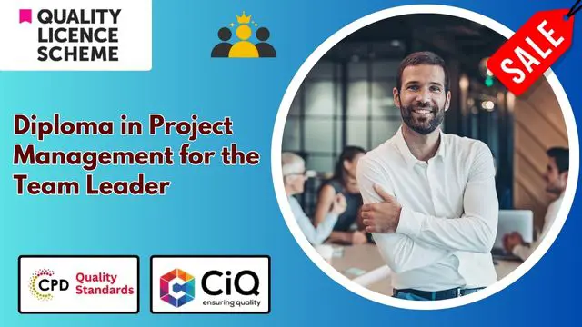 Level 5 & 7 Diploma in Project Management for the Team Leader - QLS Endorsed