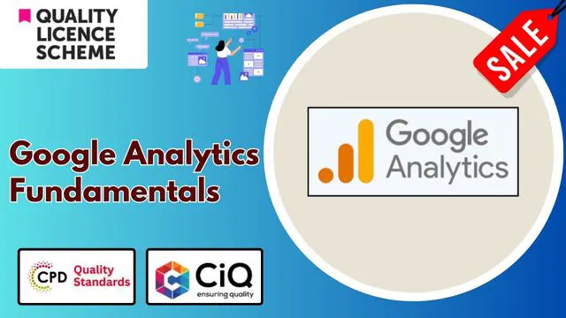 Level 3,5,7 Diploma in Google Analytics Fundamentals - QLS Endorsed