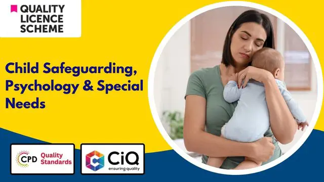  Diploma Bundle in Child Safeguarding, Psychology & Special Needs (QLS Level 4)