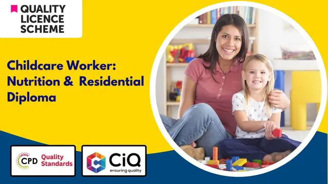 Become a Certified Childcare Worker: Level 5 Nutrition & Level 4 Residential Diploma 