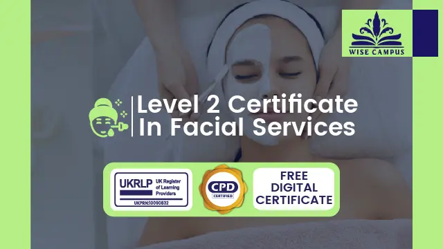 Level 2 Certificate In Facial Services - CPD Accredited 