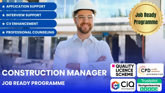 Construction Manager - Job Ready Programme with Career Support & Money Back Guarantee