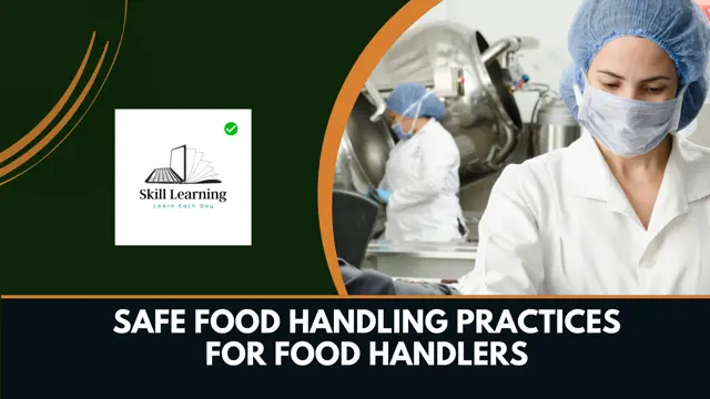 Safe Food Handling Practices for Food Handlers