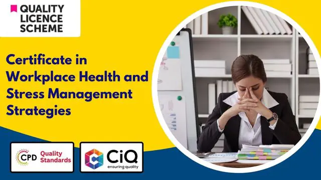 Certificate in Workplace Health and Stress Management Strategies  (QLS Level 7)