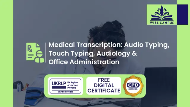 Medical Transcription: Audio Typing, Touch Typing, Audiology & Office Administration