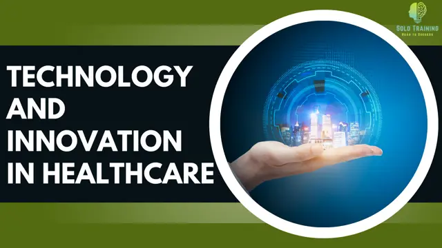 Technology and Innovation in Healthcare