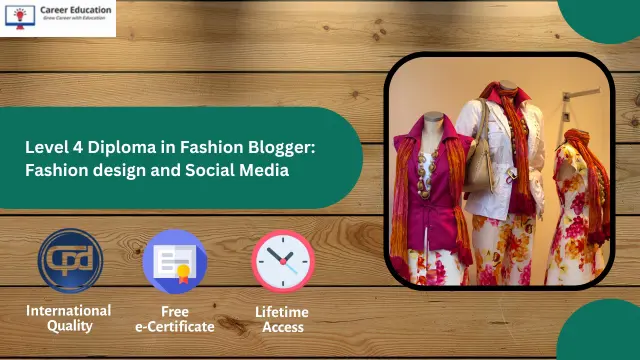 Level 4 Diploma in Fashion Blogger: Fashion design and Social Media