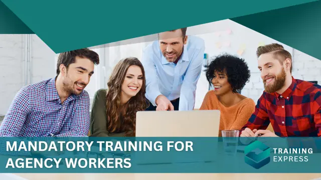 Mandatory Training for Agency Workers