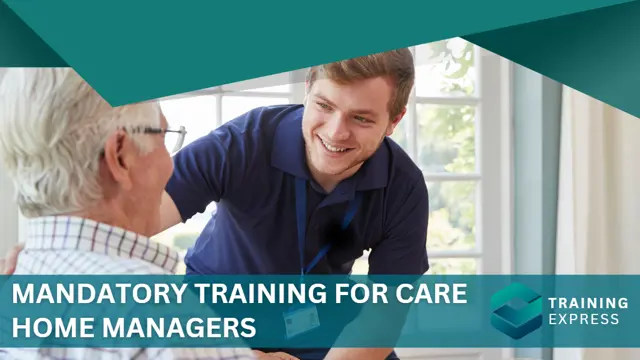 Mandatory Training for Care Home Managers