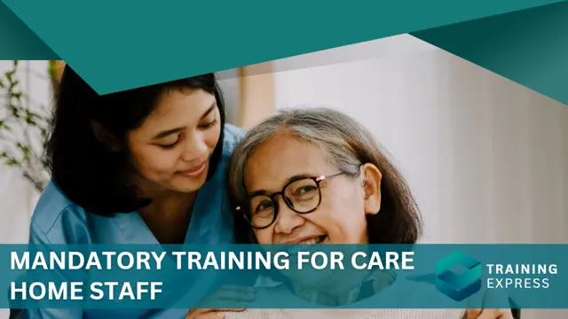 Mandatory Training for Care Home Staff