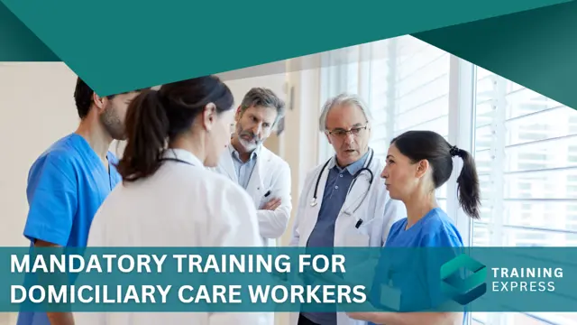 Mandatory Training for Domiciliary Care Workers 