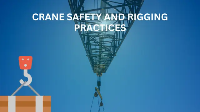 Crane Safety and Rigging Practices