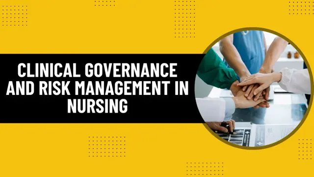 Clinical Governance and Risk Management in Nursing