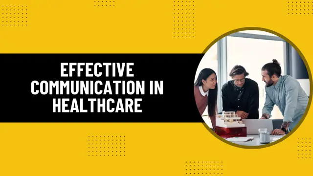 Effective Communication in Healthcare